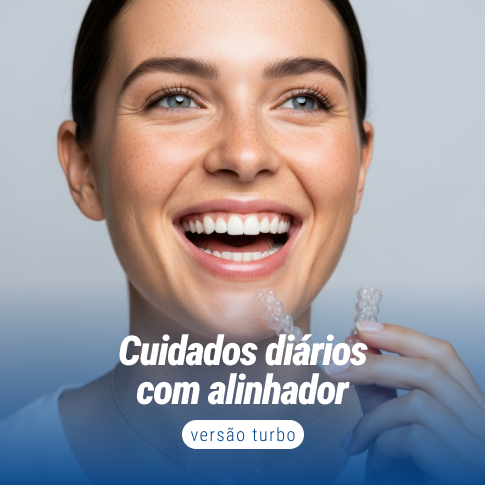 Cuidados diários com alinhador — versão turbo